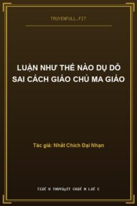 Luận Như Thế Nào Dụ Dỗ Sai Cách Giáo Chủ Ma Giáo