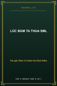 Lúc BGM Ta Thua SML