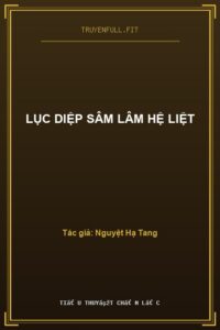 Lục Diệp Sâm Lâm Hệ Liệt