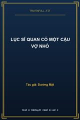 Lục Sĩ Quan Có Một Cậu Vợ Nhỏ