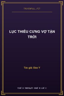 Lục Thiếu Cưng Vợ Tận Trời