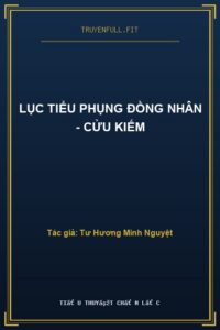 Lục Tiểu Phụng Đồng Nhân – Cửu Kiếm