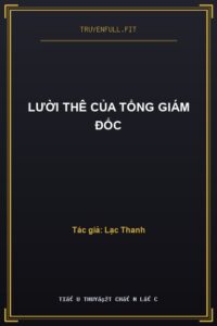 Lười Thê Của Tổng Giám Đốc