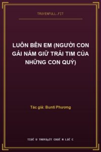 Luôn Bên Em (Người con gái nắm giữ trái tim của những con quỷ)