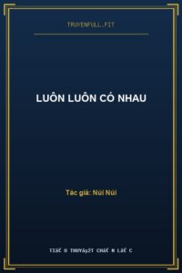 Luôn Luôn Có Nhau