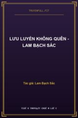 Lưu Luyến Không Quên – Lam Bạch Sắc