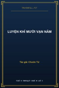 Luyện Khí Mười Vạn Năm