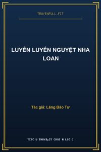Luyến Luyến Nguyệt Nha Loan
