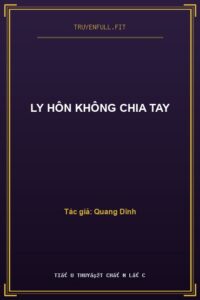 Ly Hôn Không Chia Tay