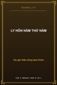 Ly Hôn Năm Thứ Năm