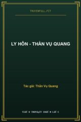 Ly Hôn – Thần Vụ Quang