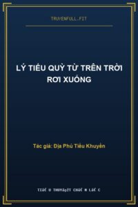 Lý Tiểu Quỳ Từ Trên Trời Rơi Xuống