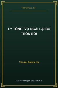 Lý Tổng, Vợ Ngài Lại Bỏ Trốn Rồi