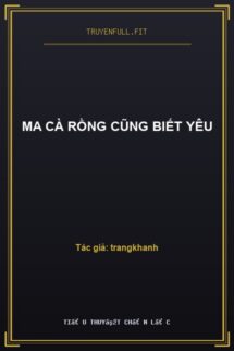 Ma Cà Rồng Cũng Biết Yêu
