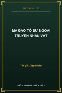 Ma Đạo Tổ Sư Ngoại Truyện Nhân Vật