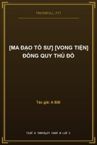 [Ma Đạo Tổ Sư] [Vong Tiện] Đồng Quy Thù Đồ