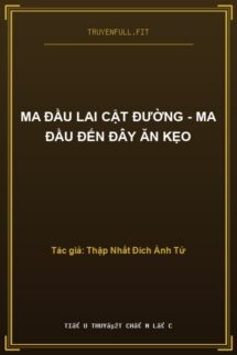 Ma Đầu Lai Cật Đường – Ma Đầu Đến Đây Ăn Kẹo