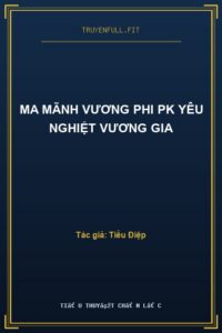 Ma Mãnh Vương Phi Pk Yêu Nghiệt Vương Gia
