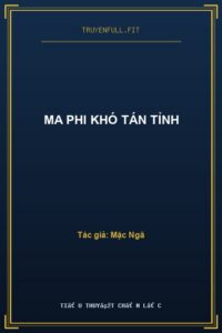 Ma Phi Khó Tán Tỉnh