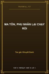 Ma Tôn, Phu Nhân Lại Chạy Rồi