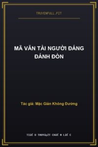 Mã Văn Tài Người Đáng Đánh Đòn