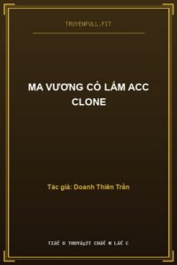 Ma Vương Có Lắm Acc Clone