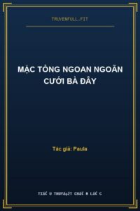Mặc Tổng Ngoan Ngoãn Cưới Bà Đây