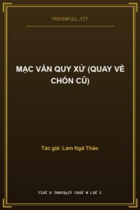 Mạc Vấn Quy Xử (Quay Về Chốn Cũ)