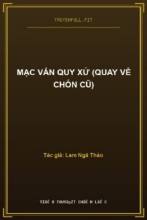 Mạc Vấn Quy Xử (Quay Về Chốn Cũ)