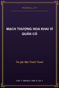 Mạch Thượng Hoa Khai Vì Quân Cố