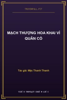 Mạch Thượng Hoa Khai Vì Quân Cố