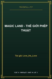 MAGIC LAND – Thế Giới Phép Thuật