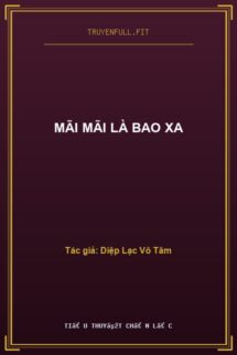 Mãi Mãi Là Bao Xa