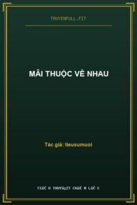 Mãi Thuộc Về Nhau