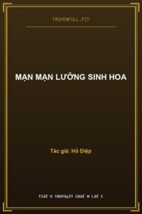 Mạn Mạn Lưỡng Sinh Hoa
