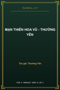 Mạn Thiên Hoa Vũ – Thường Yên