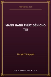 Mang Hạnh Phúc Đền Cho Tôi