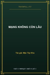 Mạng Không Còn Lâu