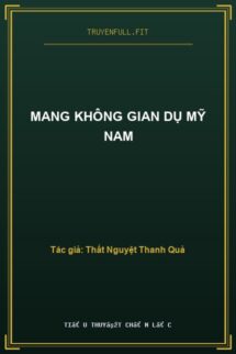 Mang Không Gian Dụ Mỹ Nam