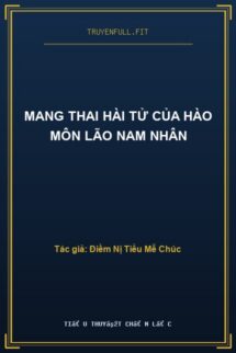 Mang Thai Hài Tử Của Hào Môn Lão Nam Nhân