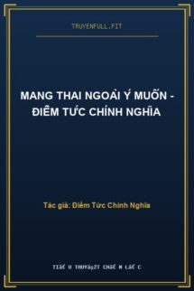 Mang Thai Ngoài Ý Muốn – Điềm Tức Chính Nghĩa
