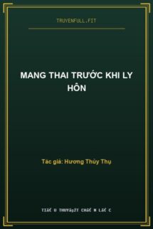 Mang Thai Trước Khi Ly Hôn