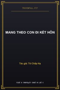 Mang Theo Con Đi Kết Hôn