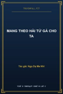 Mang Theo Hài Tử Gả Cho Ta