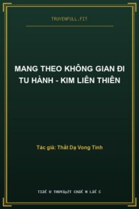 Mang Theo Không Gian Đi Tu Hành – Kim Liên Thiên