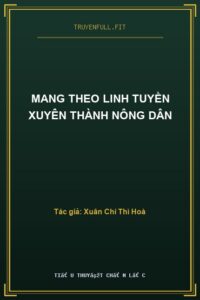 Mang Theo Linh Tuyền Xuyên Thành Nông Dân