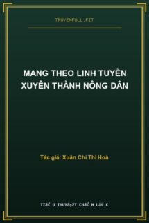 Mang Theo Linh Tuyền Xuyên Thành Nông Dân