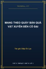 Mang Theo Quầy Bán Quà Vặt Xuyên Đến Cổ Đại