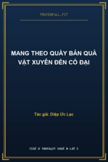 Mang Theo Quầy Bán Quà Vặt Xuyên Đến Cổ Đại