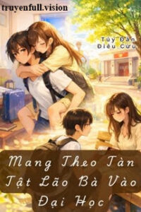 Mang Theo Tàn Tật Lão Bà Vào Đại Học